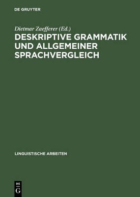 Deskriptive Grammatik und allgemeiner Sprachvergleich by Dietmar Zaefferer