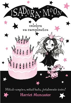 Isadora Moon celebra su cumpleaños / Isadora Moon Has a Birthday by Harriet Muncaster