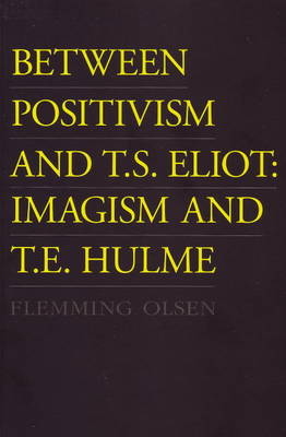 Between Positivism and T. S. Eliot book