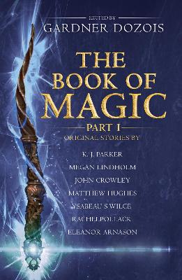 The Book of Magic: Part 1: A collection of stories by various authors book