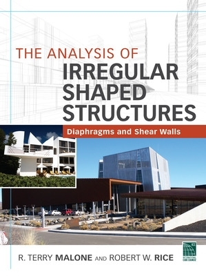 Analysis of Irregular Shaped Structures Diaphragms and Shear Walls book