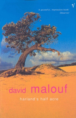 Harland's Half Acre by David Malouf