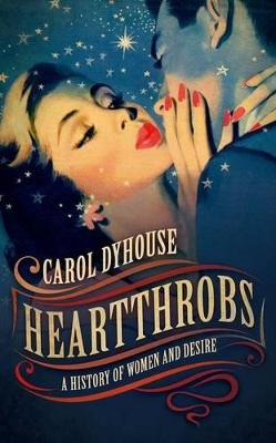 Heartthrobs by Carol Dyhouse