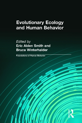 Evolutionary Ecology and Human Behavior by Eric Alden Smith