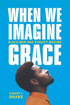 When We Imagine Grace by Simone C. Drake