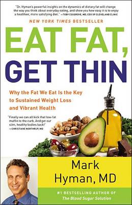 Eat Fat, Get Thin by Mark Hyman