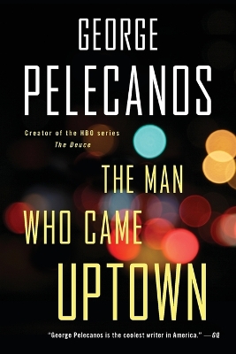 The Man Who Came Uptown book
