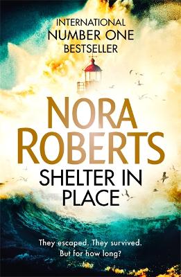 Shelter in Place by Nora Roberts