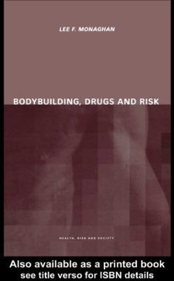 Bodybuilding, Drugs and Risk book