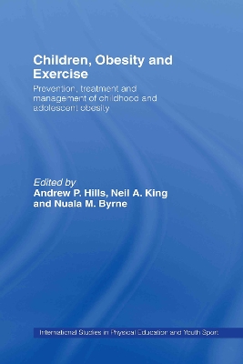 Children, Obesity and Exercise by Andrew P. Hills
