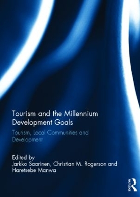 Tourism and the Millennium Development Goals by Jarkko Saarinen