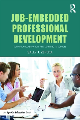 Job-Embedded Professional Development by Sally J Zepeda
