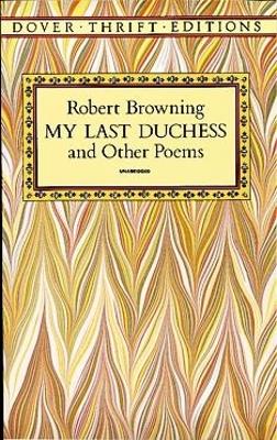 My Last Duchess and Other Poems book