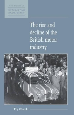 Rise and Decline of the British Motor Industry book