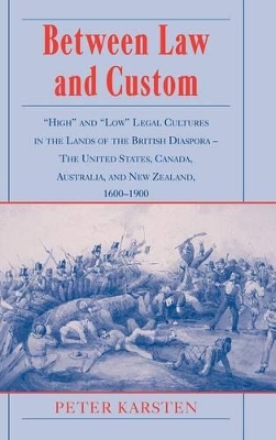 Between Law and Custom by Peter Karsten