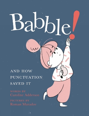 Babble: And How Punctuation Saved It book