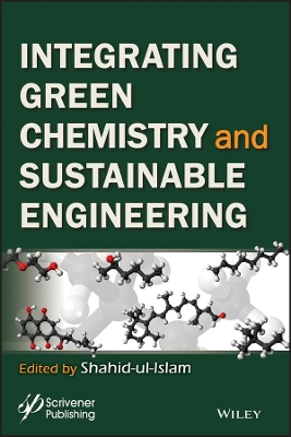 Integrating Green Chemistry and Sustainable Engineering book