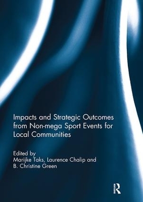 Impacts and Strategic Outcomes from Non-mega Sport Events for Local Communities by Marijke Taks