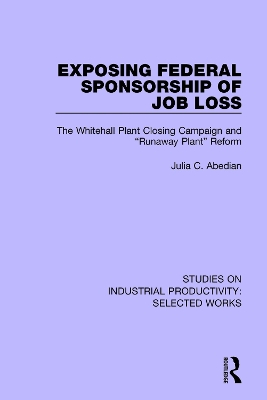 Exposing Federal Sponsorship of Job Loss: The Whitehall Plant Closing Campaign and 