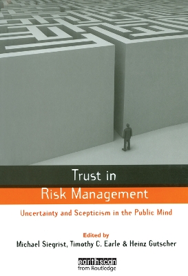 Trust in Risk Management: Uncertainty and Scepticism in the Public Mind book