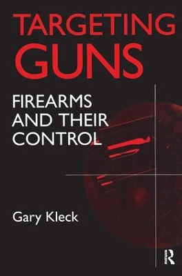 Targeting Guns by Gary Kleck