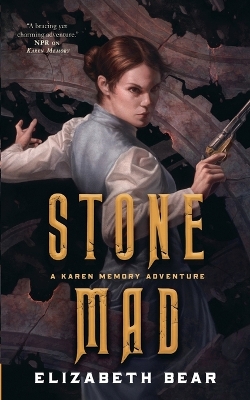 Stone Mad by Elizabeth Bear