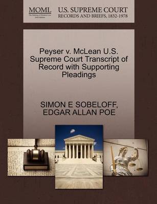 Peyser V. McLean U.S. Supreme Court Transcript of Record with Supporting Pleadings book