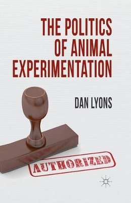 Politics of Animal Experimentation book