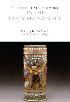 A Cultural History of Work in the Early Modern Age by Professor Bert De Munck