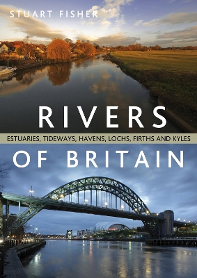 Rivers of Britain by Stuart Fisher