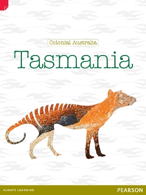 Discovering History (Upper Primary) Colonial Australia: Tasmania (Reading Level 30+/F&P Level W) book