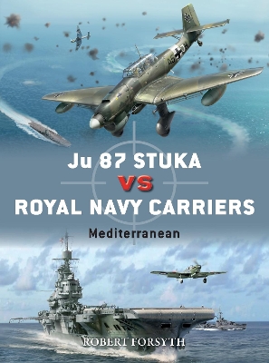 Ju 87 Stuka vs Royal Navy Carriers: Mediterranean book