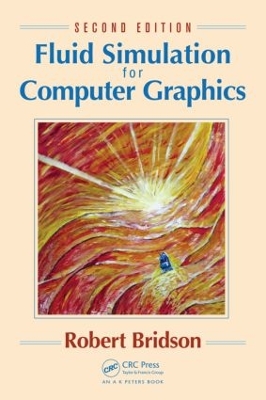 Fluid Simulation for Computer Graphics, Second Edition book