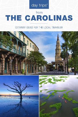 Day Trips® The Carolinas: Getaway Ideas for the Local Traveler book