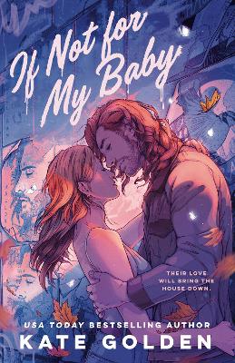 If Not For My Baby: The Spicy, Swoony Rockstar Romance by the Author of A Dawn Of Onyx! book