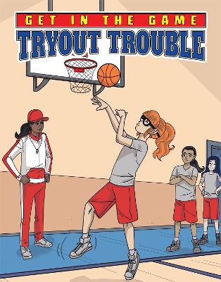 Get in the Game: Tryout Trouble book