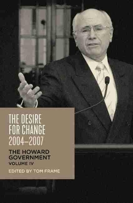 The Desire for Change, 2004-2007: The Howard Government, Vol IV book
