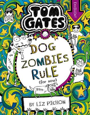 Dog Zombies Rule (for now) (Tom Gates #11) book