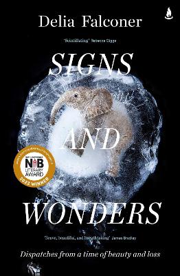 Signs and Wonders: Dispatches from a time of beauty and loss book
