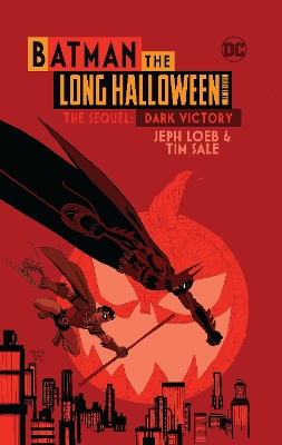 Batman The Long Halloween: The Sequel: Dark Victory: The Deluxe Edition by Jeph Loeb