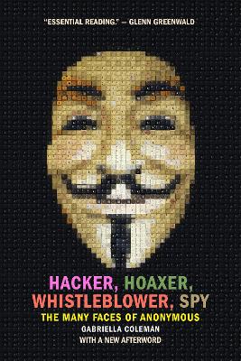 Hacker, Hoaxer, Whistleblower, Spy book