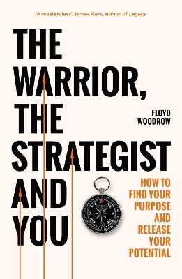 The Warrior, Strategist and You: How to Find Your Purpose and Realise Your Potential book