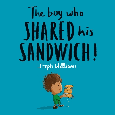 The Boy Who Shared His Sandwich book