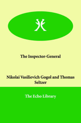 The Inspector-General by Nikolai Vasil'evich Gogol