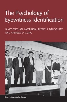 The Psychology of Eyewitness Identification by James Michael Lampinen