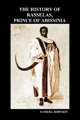 The History of Rasselas, Prince of Abissinia (Paperback) by Samuel Johnson