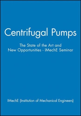 Centrifugal Pumps by IMechE (Institution of Mechanical Engineers)