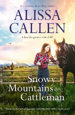 Snowy Mountains Cattleman (A Bundilla Novel, #2) by Alissa Callen