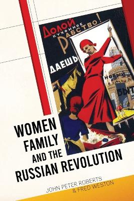 Women, Family and the Russian Revolution book