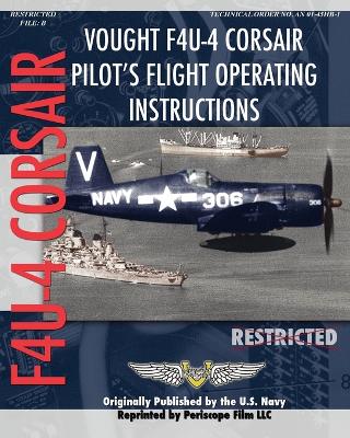 Vought F4U-4 Corsair Pilot's Flight Operating Instructions book